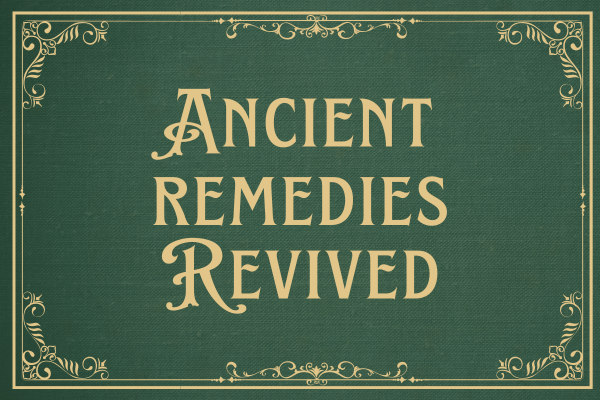 Ancient Remedies
